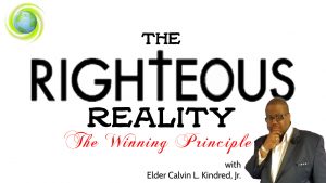 The Righteous Reality - The Winning Principle