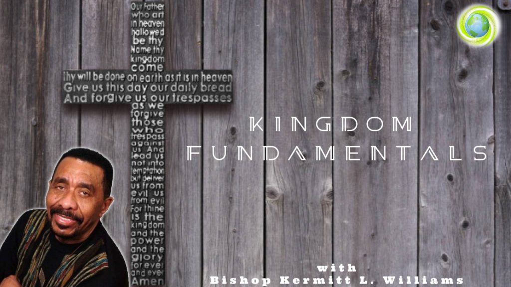 Kingdom Fundamentals - Sunday 9-19-21