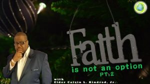 Faith is Not an Option - Pt. 2