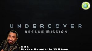 Undercover Rescue Mission